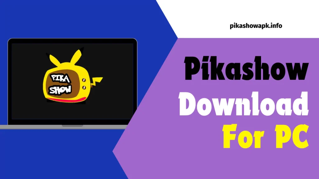 Download Pikashow APK for PC (New Update 2025) 1 Download Pikashow APK For PC (New Update 2024)